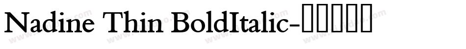 Nadine Thin BoldItalic字体转换